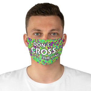 Don't Cross The Line Fabric Face Mask
